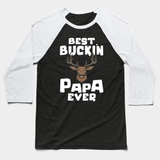 Hunting Funny Deer Best Papa Father's Day Design Baseball T-Shirt